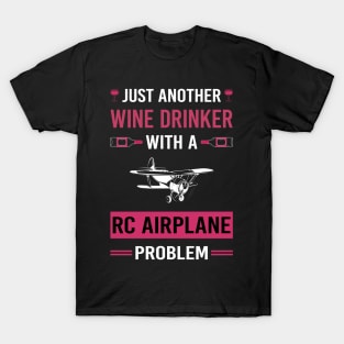 Wine Drinker RC Airplane Airplanes Plane Planes T-Shirt